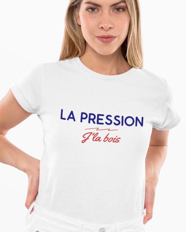 T-shirt La pression J’la bois